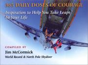 Cover of: 365 Daily Doses of Courage: Inspiration to Help You Take Leaps in Your Life