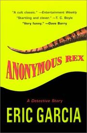 Cover of: Anonymous Rex: a detective story / Eric Garcia.