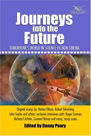 Cover of: Journeys Into the Future: Tomorrow's World in Science Fiction Cinema