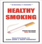 Healthy Smoking by Wayne V. Dennis