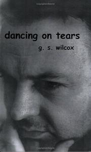 Dancing on Tears by G. S. Wilcox