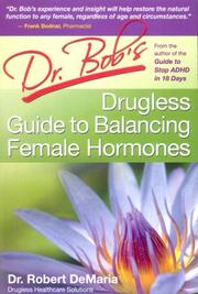 Cover of: Dr. Bob's Drugless Guide to Balance Female Hormones