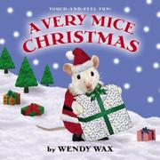 Cover of: A Very Mice Christmas by Wendy Wax