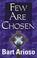 Cover of: Few Are Chosen