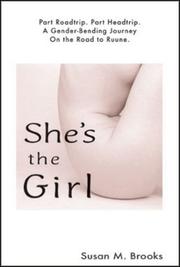 Cover of: She's the Girl: Part Headtrip, Part Roadtrip--A Gender-Bending Journey on the Road to Ruune