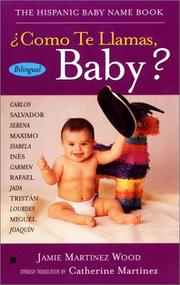 Cover of: Cómo te llamas, baby? by Jamie Martinez Wood