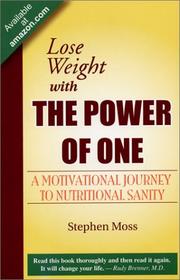 Cover of: Lose Weight with The Power of One: A Motivational Journey to Nutritional Sanity