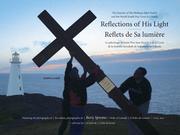 Cover of: Reflections Of His Light: The Journey Of His Holiness John Paul II and the World Youth Day Cross In Canada