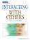 Cover of: Interacting with Others
