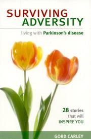 Cover of: Surviving Adversity--living with Parkinson's disease by Carley Gord