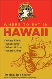 Tropical Bob's Where to Eat in Hawaii by Robert Kasher