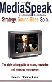 Cover of: Mediaspeak: Strategy. Sound-Bites. Spin.  | Ian Taylor