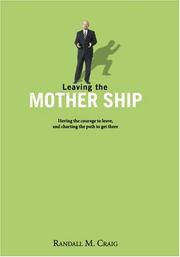 Cover of: Leaving the Mother Ship by Randall M. Craig