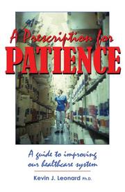 Cover of: A Prescription for Patience by Kevin J. Leonard, Kevin J. Leonard