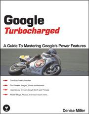 Cover of: Google Turbocharged: A Guide to Mastering Google's Power Features