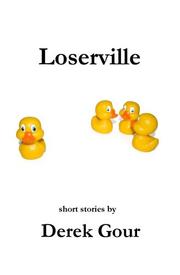 Loserville by Derek Gour