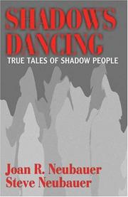 Shadows Dancing by Joan R. Neubauer