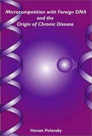 Microcompetition with foreign DNA and the Origin of Chronic Disease by Hanan Polansky