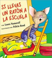 Cover of: If You Take a Mouse to School (Spanish edition): Si llevas un raton a la escuela (If You Give...)