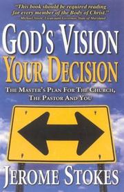 Cover of: God's Vision, Your Decision: THE MASTER'S PLAN FOR THE CHURCH, THE PASTOR AND YOU