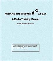 Cover of: Keeping the Wolves at Bay: A Media Training Manual