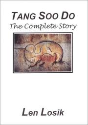 Cover of: Tang Soo Do The Complete Story | Len Losik