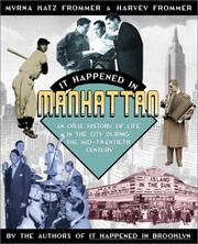 Cover of: It happened in Manhattan: an oral history of life in the city during the mid-twentieth century