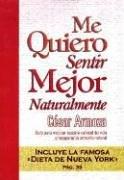 Me Quiero Sentir Mejor Naturalmente / I Want to Feel Better Naturally by Cesar Armoza