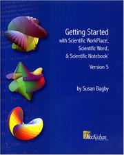 Cover of: Getting Started with Scientific WorkPlace®, Scientific Word®, and Scientific Notebook®, Version 5