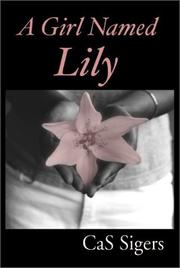 Cover of: A Girl Named Lily | Cas Sigers