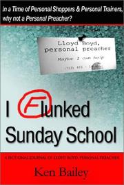 Cover of: I Flunked Sunday School: A Fictional Journal of Lloyd Boyd, Personal Preacher