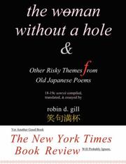 Cover of: The Woman Without a Hole - & other risky themes from old japanese poems by Robin D. Gill