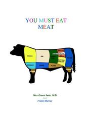 Cover of: You Must Eat Meat