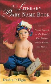 Cover of: The literary baby name book: names inspired by the world's most beloved books, poems, and stories