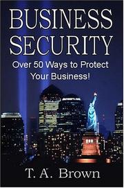 Cover of: Business Security: Over 50 Ways To Protect Your Business!