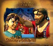 Cover of: The Ten Commandments Movie Storybook (Epic Stories of the Bible) (Epic Stories of the Bible)