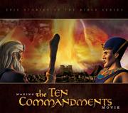 Cover of: The Making of the Ten Commandments Movie (Epic Stories of the Bible) (Epic Stories of the Bible)