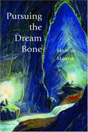 Cover of: Pursuing the Dream Bone by Morton Marcus