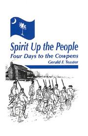 Cover of: Spirit Up the People: Four Days to the Cowpens