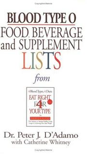Cover of: Blood Type O Food, Beverage and Supplemental Lists (Food, Beverage and Supplement) by 