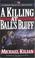 Cover of: A Killing at Ball's Bluff