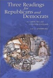 Cover of: Three Readings for Republicans and Democrats by Carol Bly, Cynthia Loveland