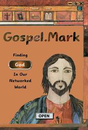 Cover of: Gospel.Mark: Finding God in the Third Millennium (.Bible series)