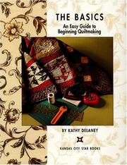 Cover of: The Basics: An Easy Guide to Beginning Quiltmaking