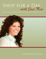 Cover of: Shop for a Day with Jaci Rae - How to Get Almost Anything for Free