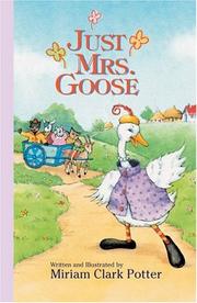 Cover of: Just Mrs. Goose by Miriam Clark Potter