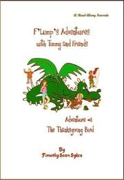 Cover of: F'Lump¿s Adventures with Timmy and Friends, Adventure #1: The Thanksgiving Bird