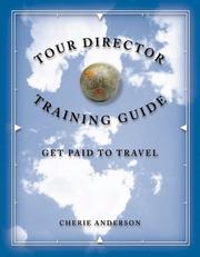 Cover of: Tour Director Training Guide: Get Paid to Travel (Student Edition)