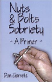 Cover of: Nuts and Bolts Sobriety: A Primer