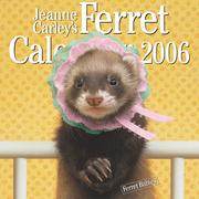 Cover of: Jeanne Carley's Ferret Calendar 2006, Ferret Babies by Jeanne Carley